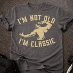 I'm Not Old T-shirt