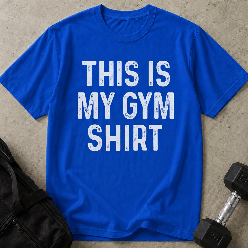This Is My Gym Shirt