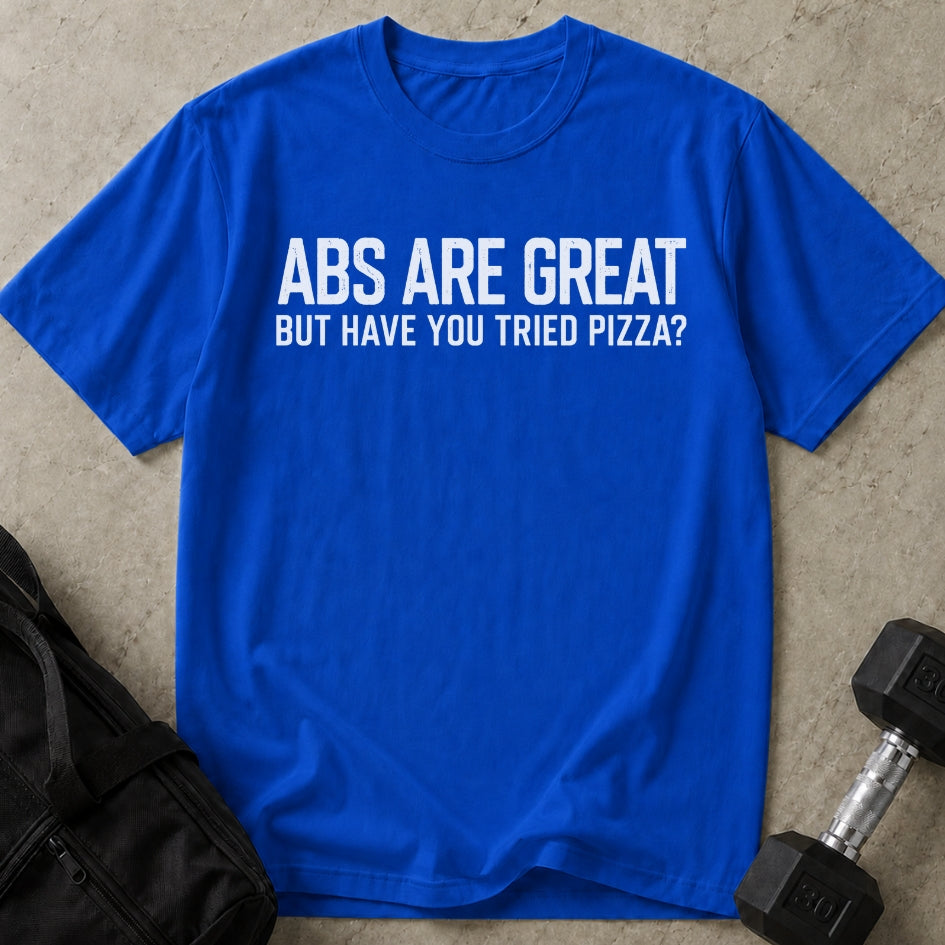 Abs Are Great T-shirt