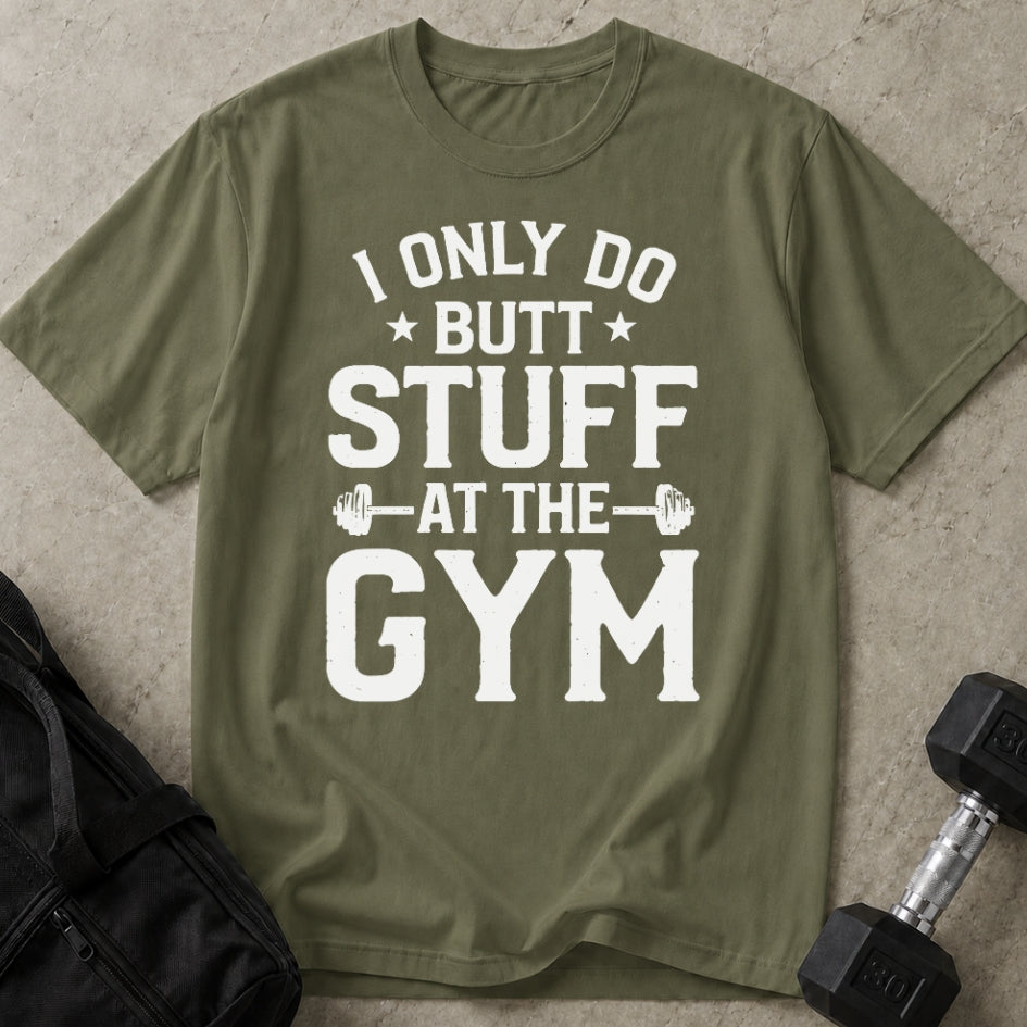 Butt Stuff Gym T-shirt