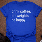 Drink Coffee Lift Weights T-shirt