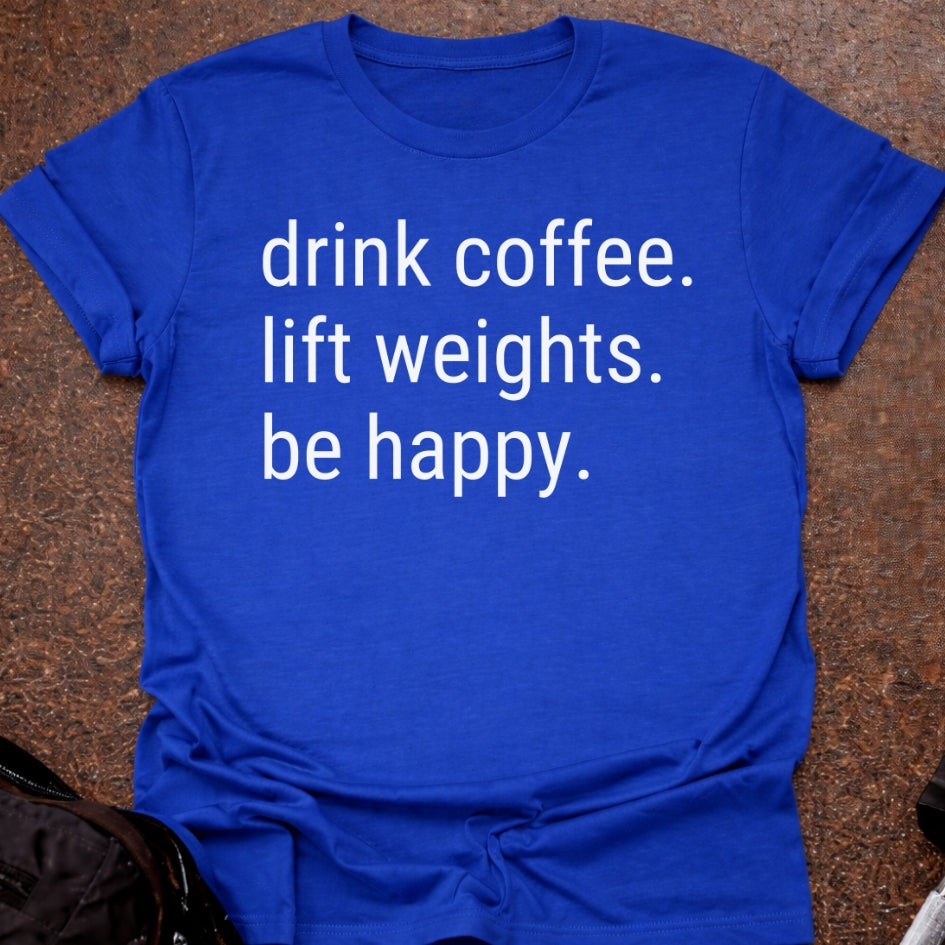 Drink Coffee Lift Weights T-shirt