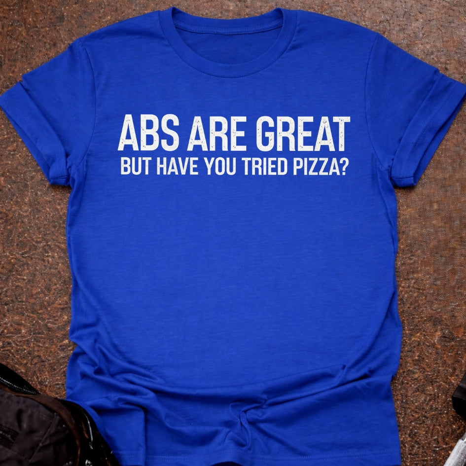 Abs Are Great T-shirt