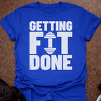 Getting Fit Done T-shirt