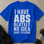 I Have Abs T-shirt