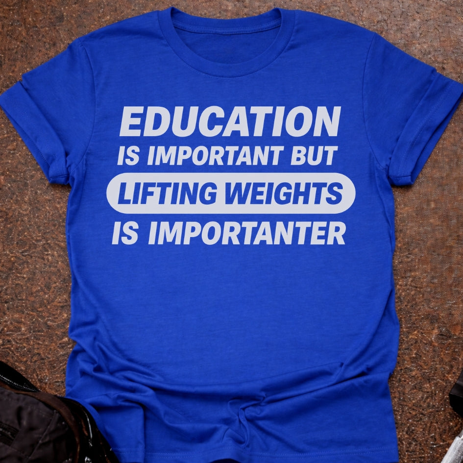 Gym Is Importanter T-shirt
