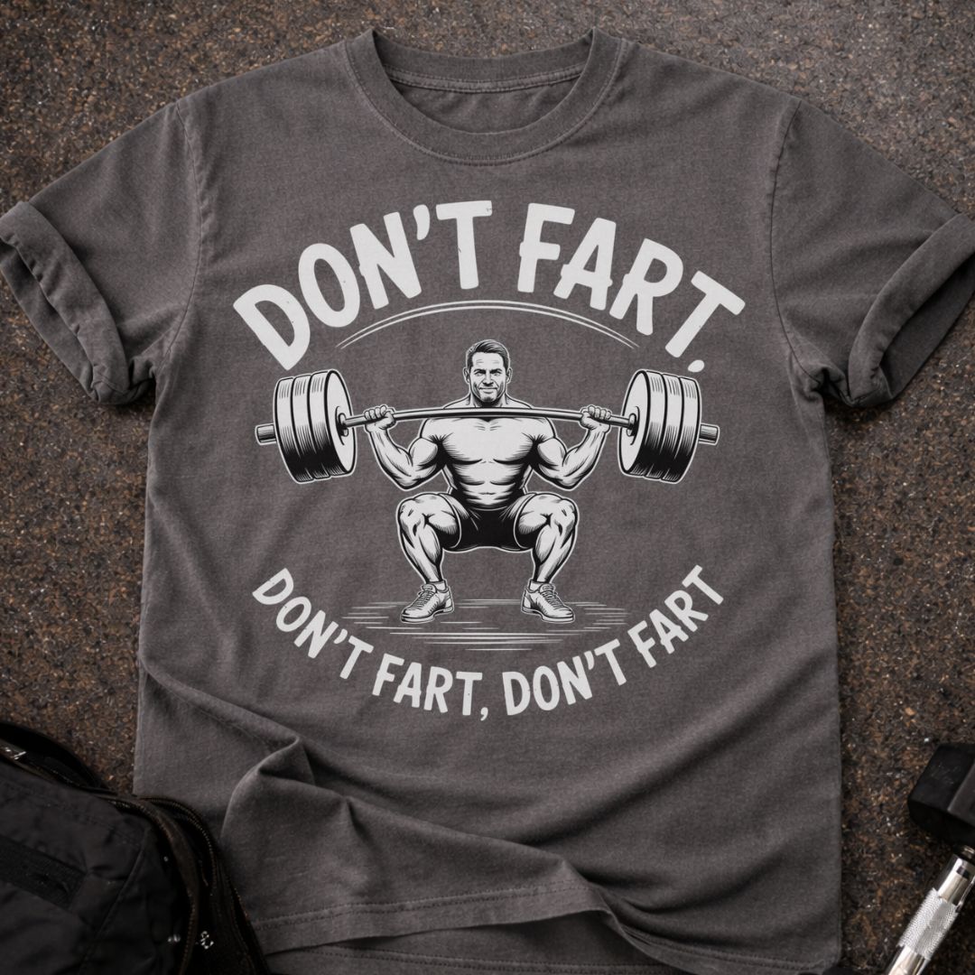 Don't Fart T-shirt