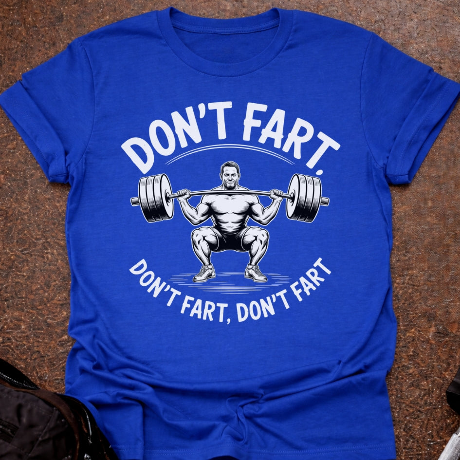 Don't Fart T-shirt