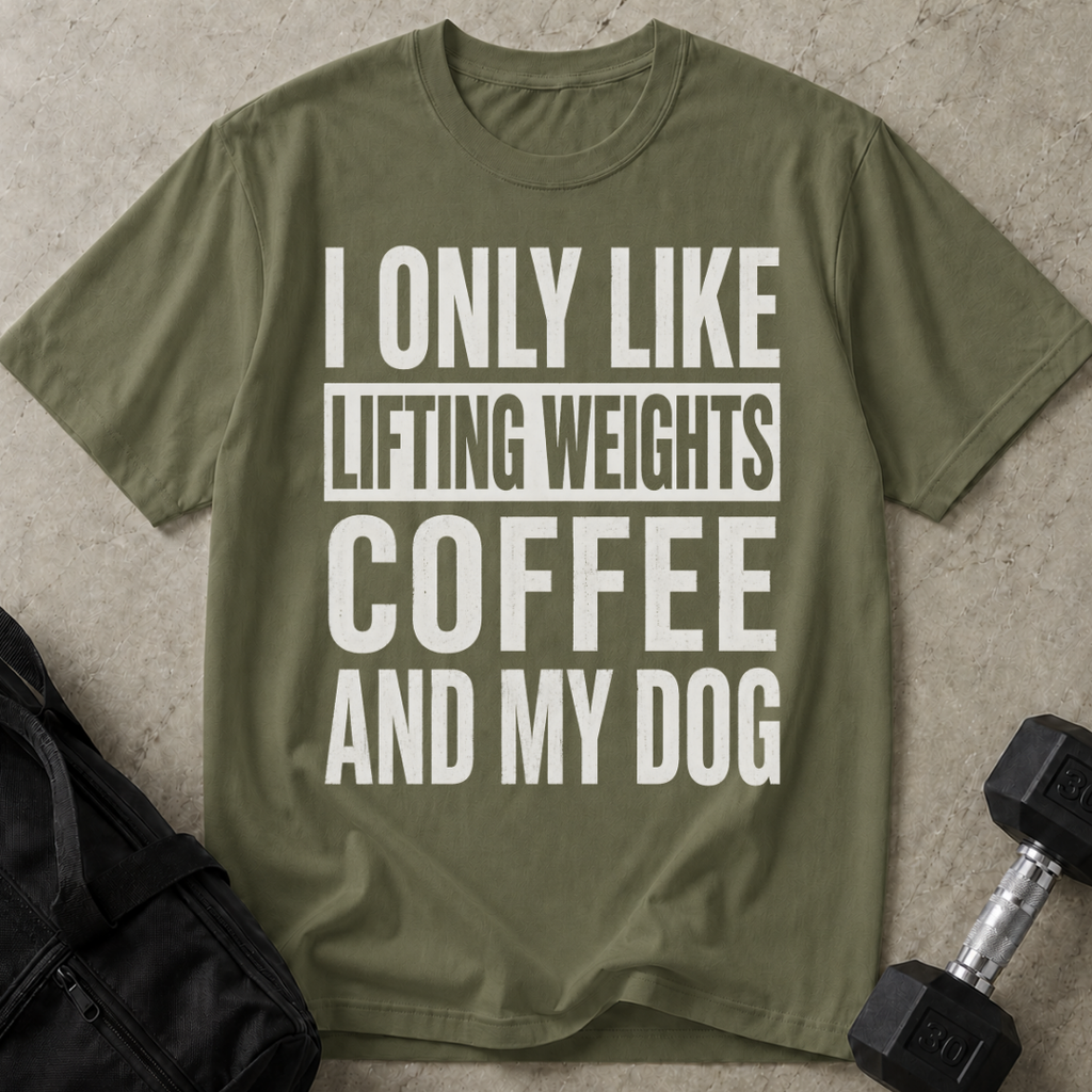 I Like Lifting Weights Coffee & My Dog T-shirt