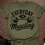 Everyday I'm Muscling T-shirt
