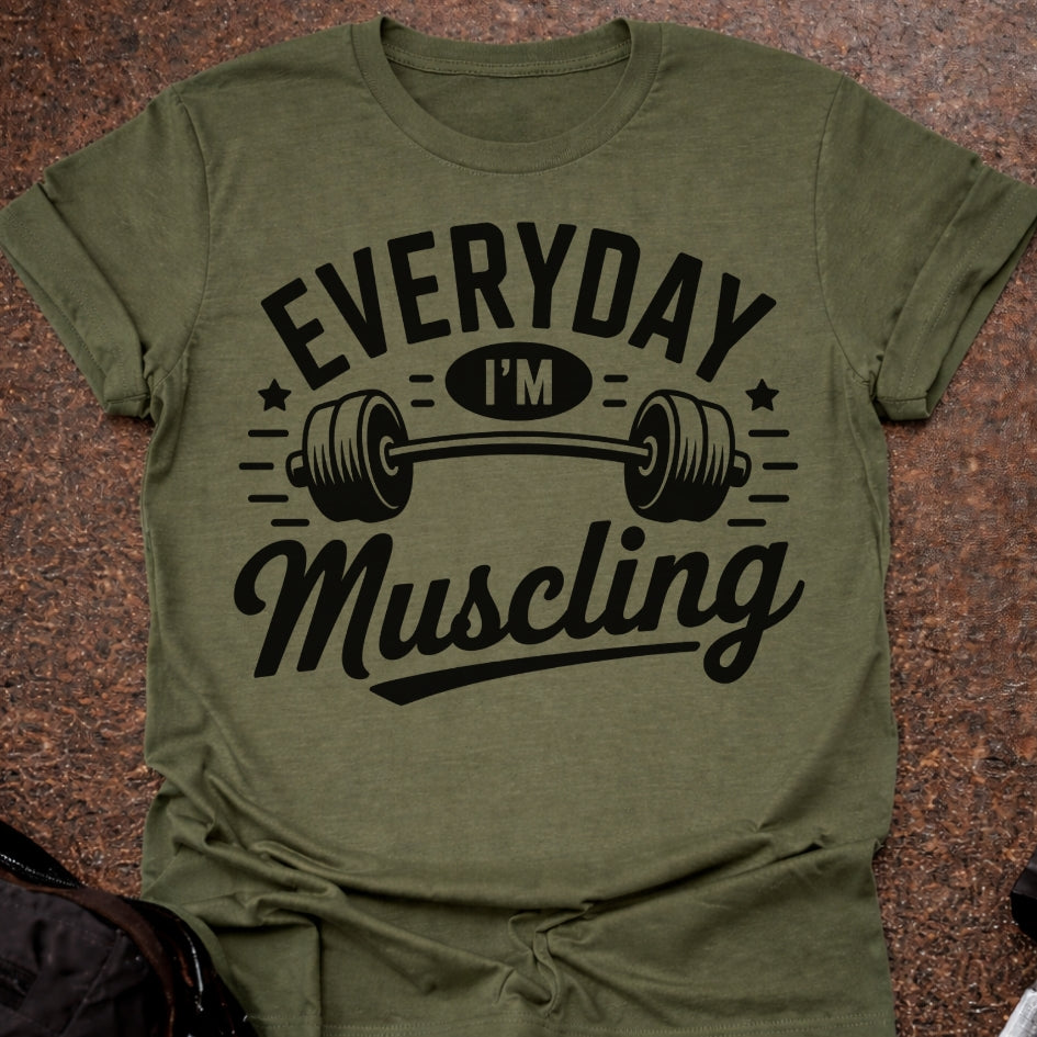 Everyday I'm Muscling T-shirt