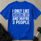 Like Working Out T-shirt