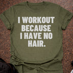 I Have No Hair T-shirt