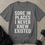 Sore In Places Tee