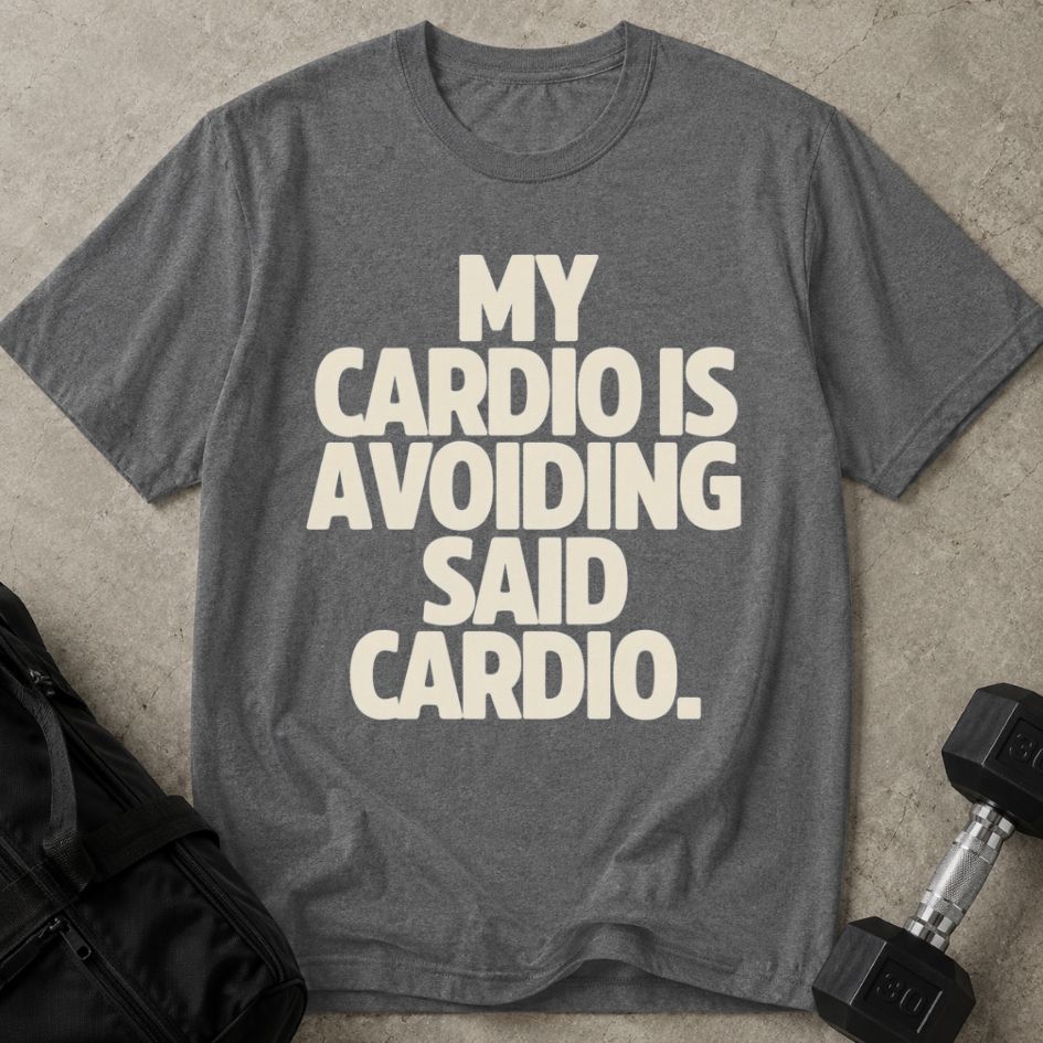Avoiding Cardio T-shirt