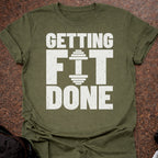 Getting Fit Done T-shirt