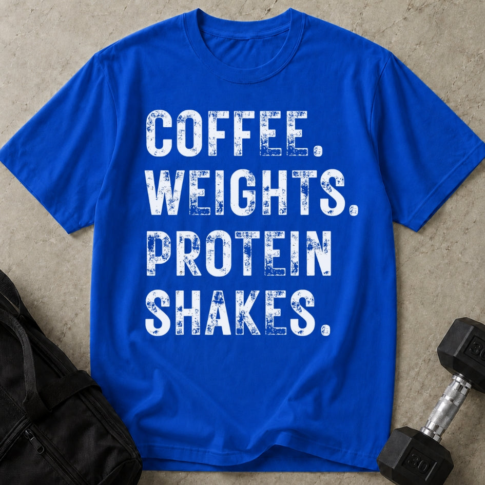 Coffee Weights & Protein Shakes T-shirt