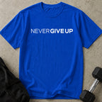 Never Give Up T-shirt