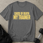 Cause Of Death Trainer Tee