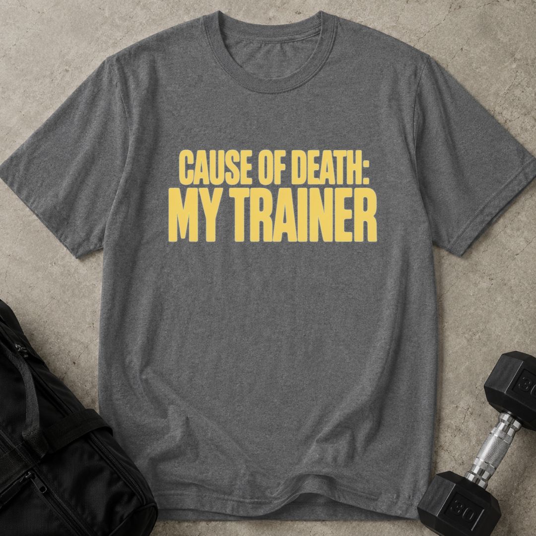Cause Of Death Trainer Tee