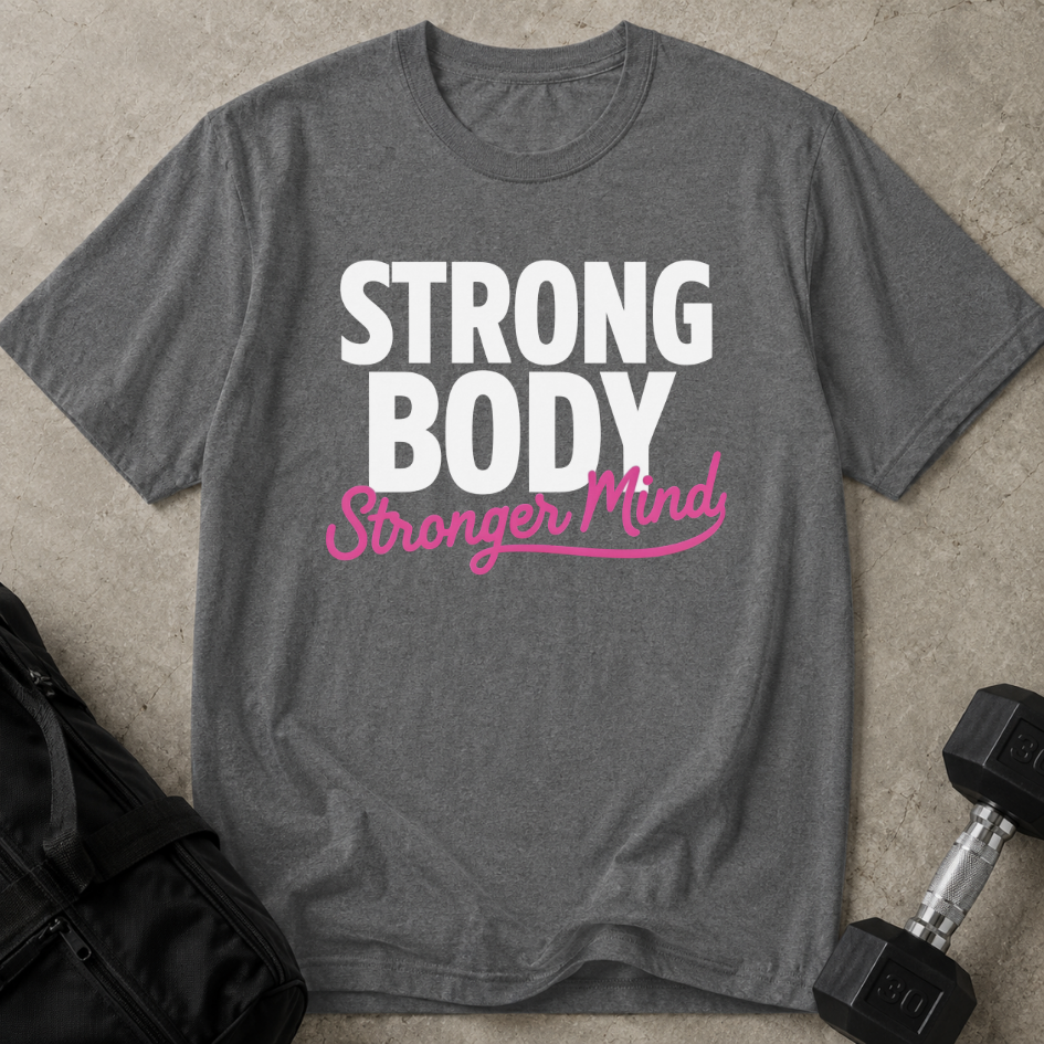 Strong Body Stronger Mind Tee