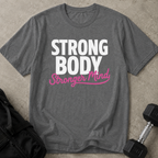 Strong Body Stronger Mind Tee