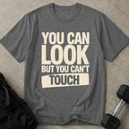 Look But Can't Touch Tee