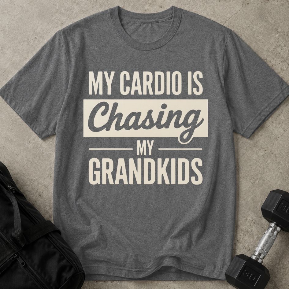 Cardio Chasing Grandkids Tee