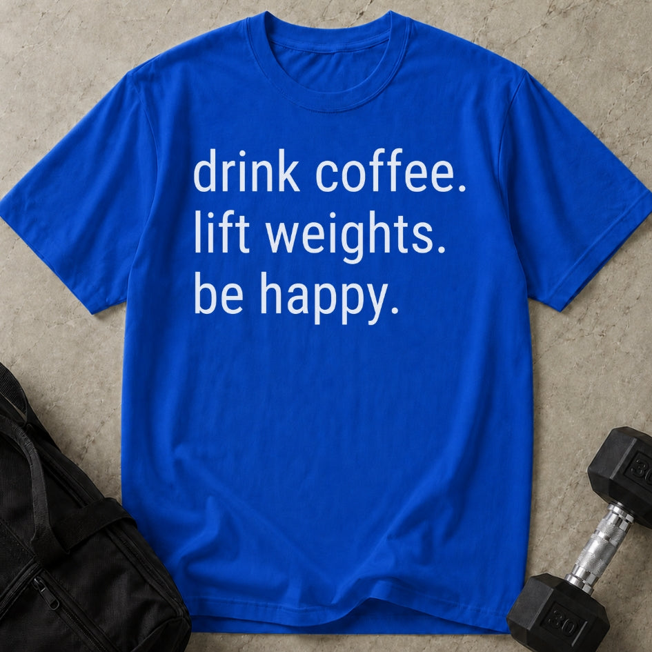 Drink Coffee Lift Weights T-shirt