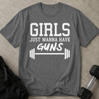 Girls Just Wanna Have Guns T-shirt
