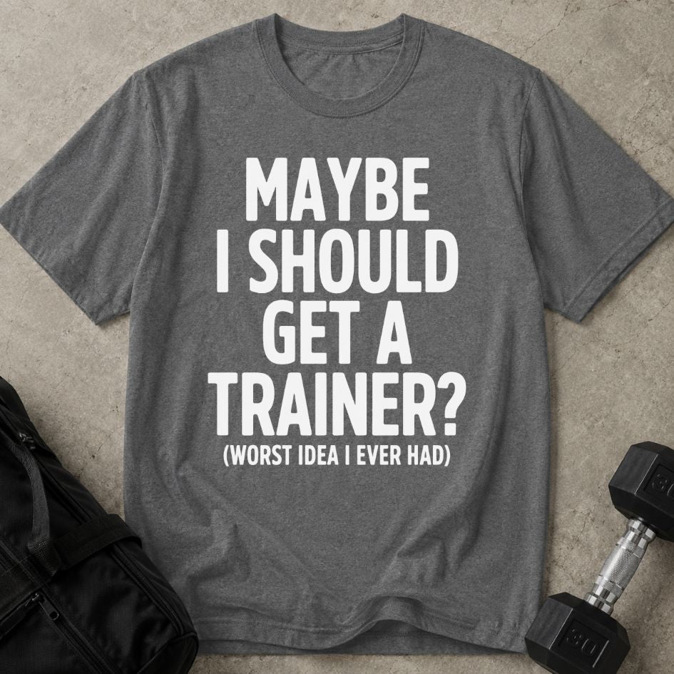 Worst Idea Trainer Tee