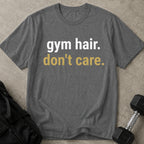 Gym Hair Don't Care Tee