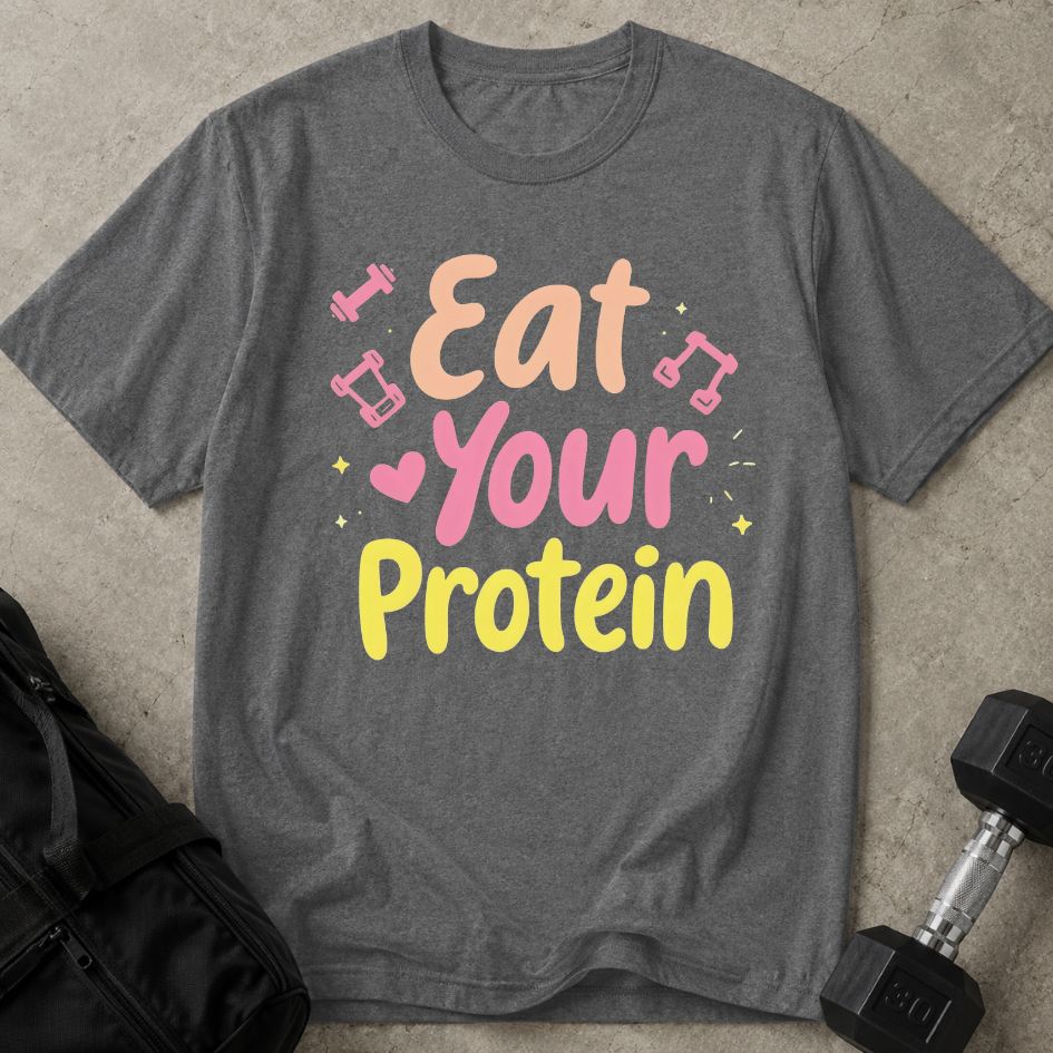 Eat Your Protein Tee