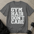 Gym Hair Don't Care T-shirt