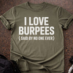 I Love Burpees T-shirt