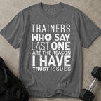 Trust Issues Trainer T-shirt