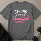 Strong Is The New Beautiful Tee