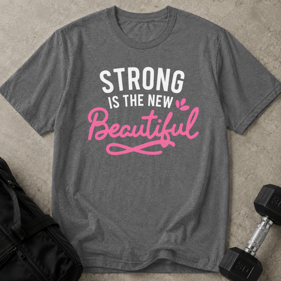 Strong Is The New Beautiful Tee