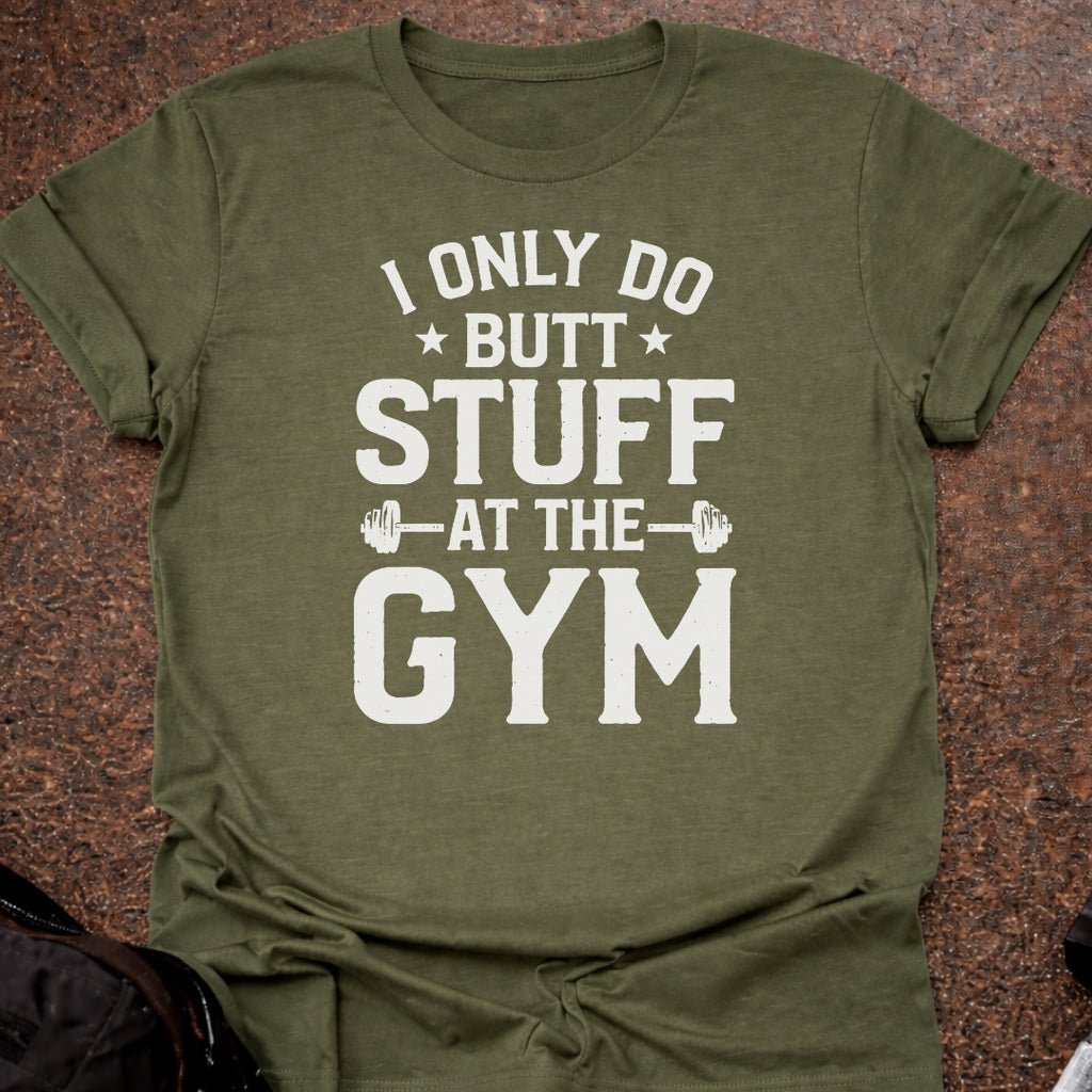 Butt Stuff Gym T-shirt