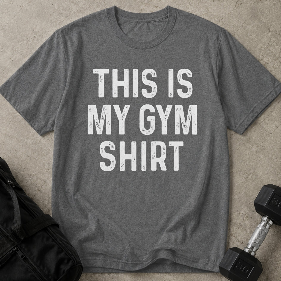 This Is My Gym Shirt