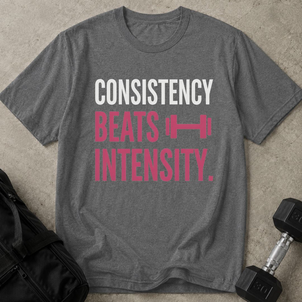 Consistency Beats Intensity Tee