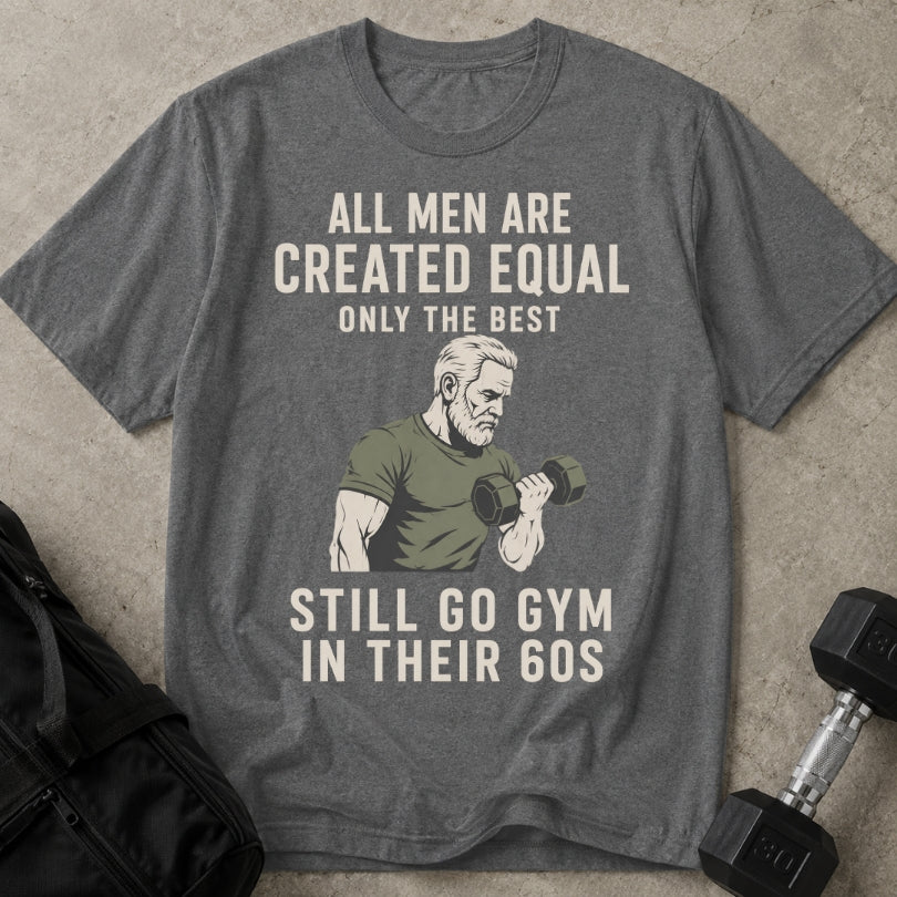 Still Go Gym At 60 T-shirt