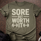 Sore But Worth It T-shirt