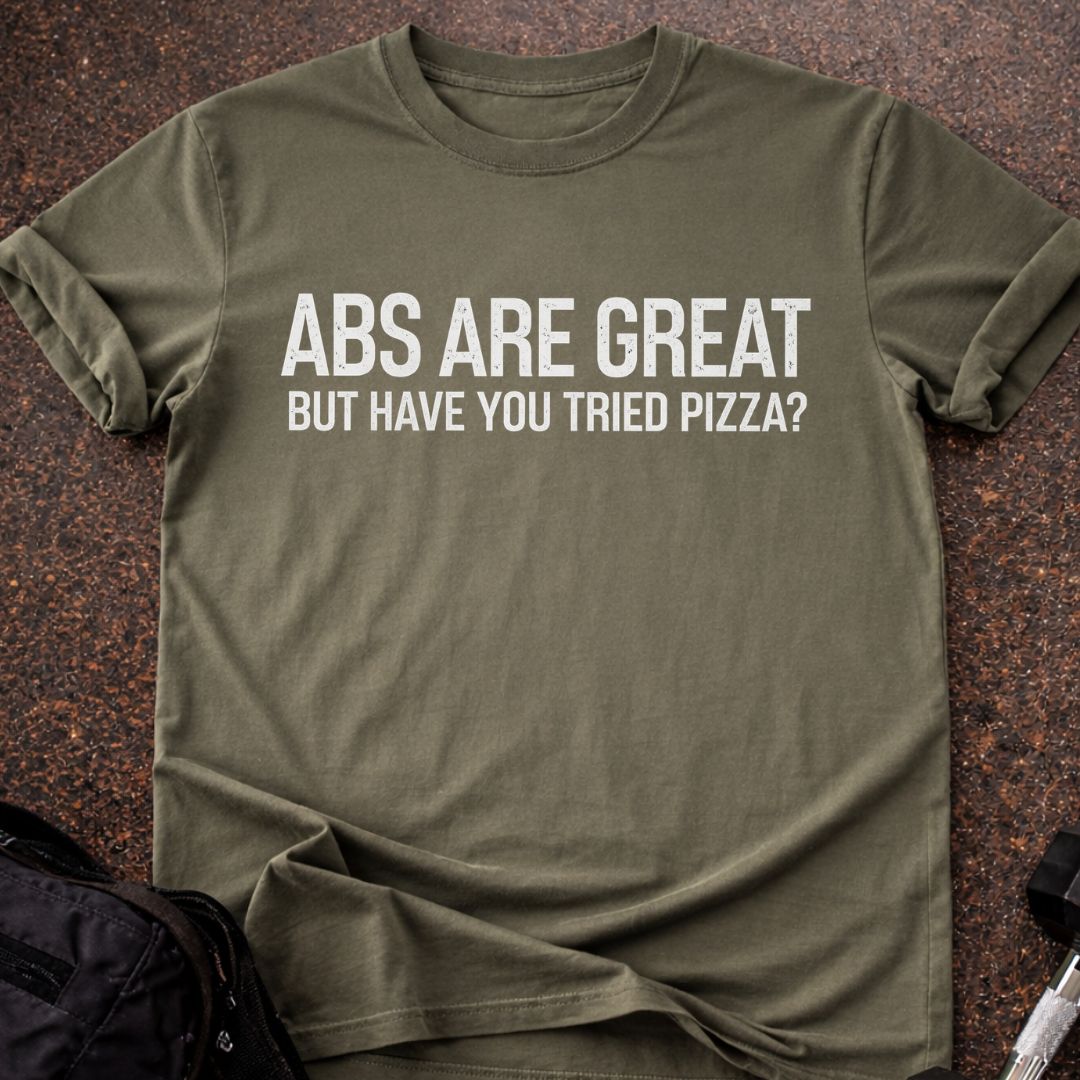 Abs Are Great T-shirt