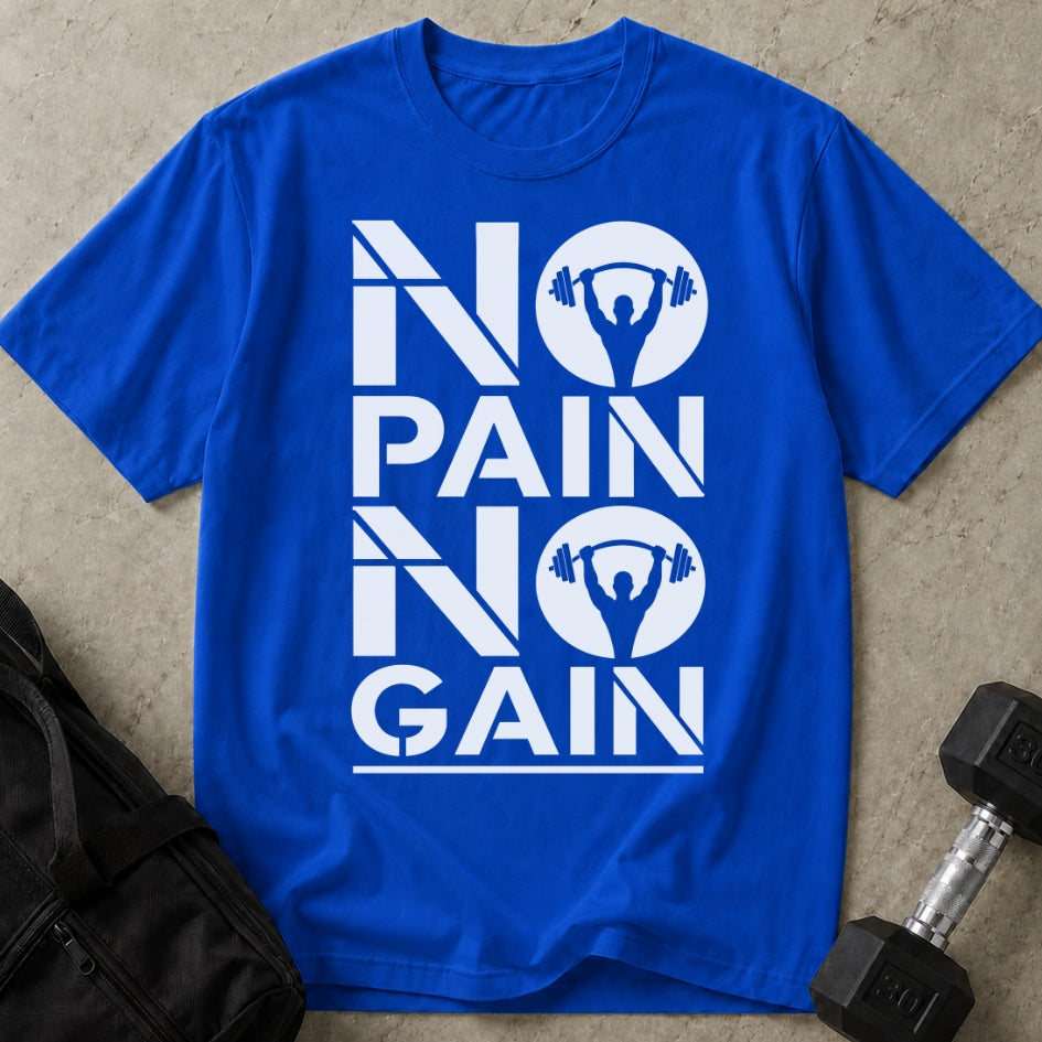 No Pain No Gain T-shirt