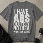 I Have Abs T-shirt
