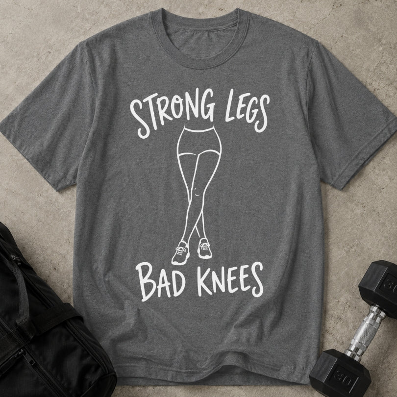 Strong Legs Bad Knees T-shirt