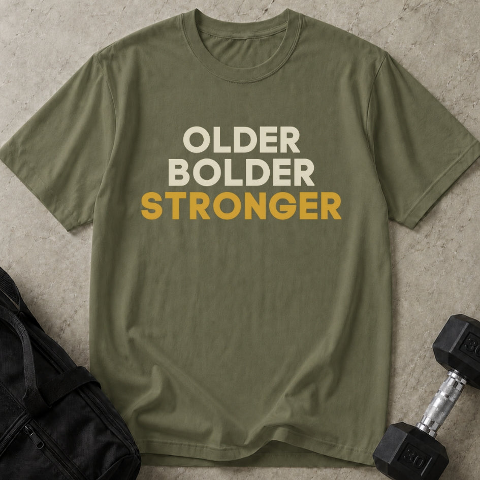 Older Bolder Stronger Tee