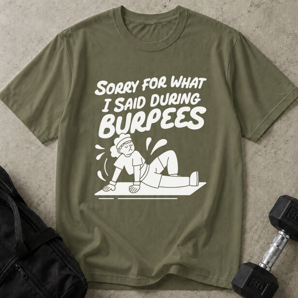 Sorry Burpees Tee