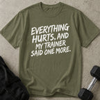 Trainer Said One More Tee